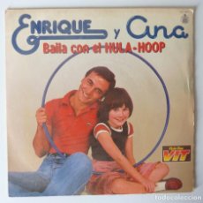 Discos de vinilo: ENRIQUE Y ANA // BAILA CON EL HULA-HOOP // 1979 // SINGLE. Lote 339748998