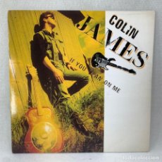 Discos de vinilo: SINGLE COLIN JAMES - IF YOU LEAN ON ME – ESPAÑA - AÑO 1991. Lote 339754818