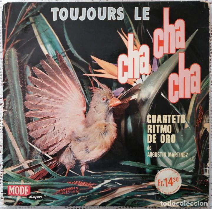 Dischi in vinile: Cuarteto Ritmo De Oro De Augustin Martinez, Toujours Le Cha Cha Cha, Mode Disques MDINT 9257