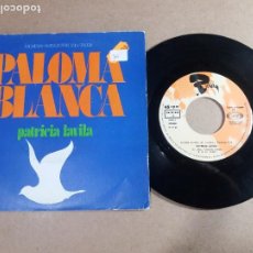 Discos de vinilo: PATRICIA LAVILA / PALOMA BLANCA / SINGLE 7 PULGADAS