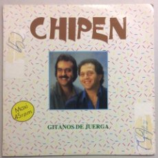 Discos de vinilo: CHIPEN. GITANOS DE JUERGA.. Lote 402158224