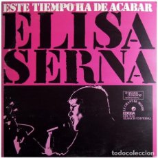 Discos de vinilo: ELISA SERNA, ESTE TIEMPO HA DE ACABAR, LE CHANT DU MONDE, EDIGSA EDX 74511
