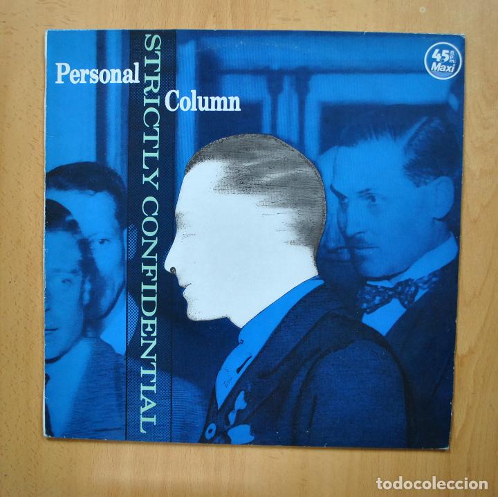 Discos de vinilo: PERSONAL COLUMN - STRICTLY CONFIDENTIAL - MAXI - Foto 1