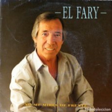 Discos de vinilo: EL FARY / NO ME MIRES DE FRENTE . Lote 5711387