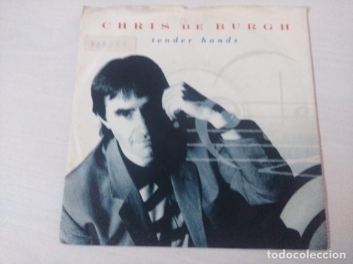Discos de vinilo: CHRIS DE BURGH/TENDER HANDS/SINGLE. - Foto 1