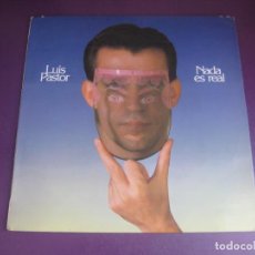 Discos de vinilo: LUIS PASTOR LP FONOMUSIC 1984 - NADA ES REAL - FOLK PROTESTA - FIRMADO POR AUTOR. Lote 340137478