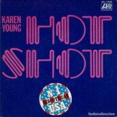 Discos de vinilo: KAREN YOUNG - HOT SHOT / HOT SHOT INSTRUMENTAL VERSION - SPAIN SG HISPAVOX 1978. Lote 340276048