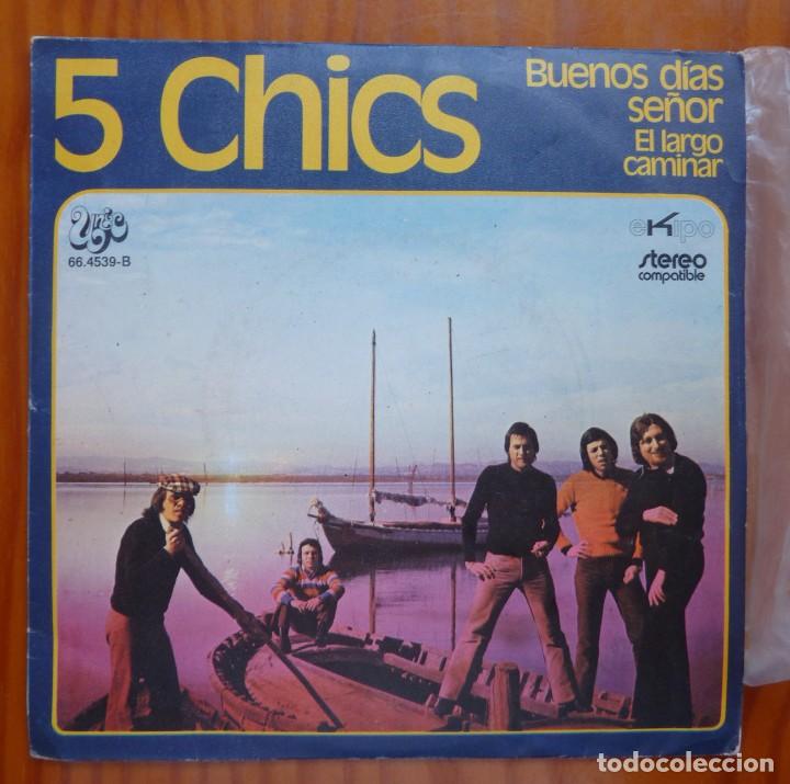 Discos de vinilo: 5 CHICS / BUENOS DIAS SE&Ntilde;OR / 1972 / SINGLE - Foto 1