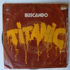 Discos de vinilo: TITANIC // BUSCANDO // 1972 // SINGLE. Lote 340339408