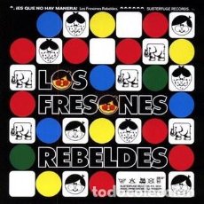 Discos de vinilo: LOS FRESONES REBELDES ‎– ¡ES QUE NO HAY MANERA! CD 1997 SUBTERFUGE 1ª EDICION. Lote 340386558