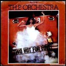 Discos de vinilo: T.H.P. ORCHESTRA - TWO HOT FOR LOVE / DAWN PATROL - SPAIN SG HISPAVOX 1978. Lote 340275843