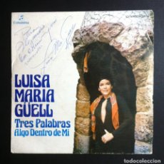 Discos de vinilo: LUISA MARIA GUELL - TRES PALABRAS / ALGO DENTRO DE MI - SINGLE 1976 - COLUMBIA (CON DEDICATORIA). Lote 340784083