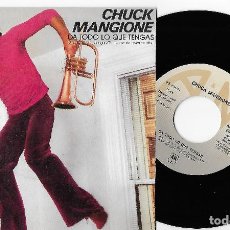 Discos de vinilo: CHUCK MANGIONE 7” SPAIN 45 DA TODO LO QUE TENGAS 1980 SINGLE VINILO SMOOTH JAZZ JUEGOS OLIMPICOS VER. Lote 340789463