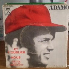 Discos de vinilo: B) ADAMO ”ET T'OUBLIER / NOUS” - SG AÑO 1971 - PROMOCIÓN - LEER DESCRIPCIÓN. Lote 340799633