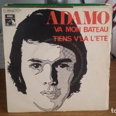 Discos de vinilo: B) ADAMO ”VA MON BATEAU / TIENS V'LA L'ETE” - SG AÑO 1970 - PROMOCIÓN - LEER DESCRIPCIÓN. Lote 340803863