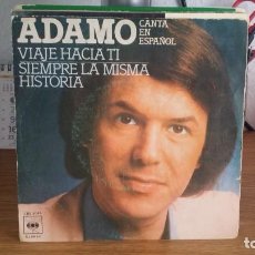 Discos de vinilo: B) ADAMO ”VIAJE HACIA TI / SIEMPRE LA MISMA HISTORIA” - SG AÑO 1977 - LEER DESCRIPCIÓN. Lote 340804483