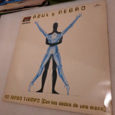 Discos de vinilo: AZUL Y NEGRO - NO TENGO TIEMPO. Lote 341014243