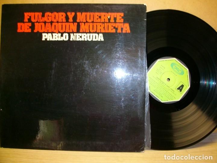 Discos de vinilo: Pablo Neruda - Fulgor Y Muerte De Joaquin Murieta - Foto 1