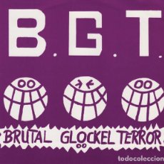 Discos de vinilo: B.G.T. - BRUTAL GLÖCKEL TERROR [SNOOP RECORDS, 1989] NOISECORE. Lote 341176303