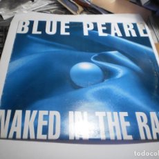 Discos de vinilo: MAXI SINGLE. BLUE PEARL. NAKED IN THE RAIN. BIG LIFE 1990 UK (BUEN ESTADO). Lote 341393743