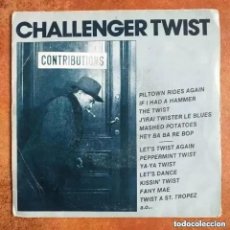 Discos de vinilo: CHALLENGER TWIST CONTRIBUTIONS (SG) 1983. Lote 341495843