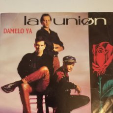 Discos de vinilo: LA UNIÓN - DÁMELO YA. Lote 341577528
