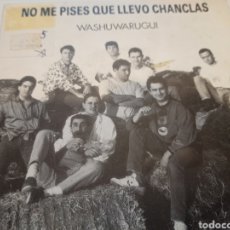 Discos de vinilo: NO ME PISES QUE LLEVO CHANCLAS - WASHUWARUGUI. Lote 341587403