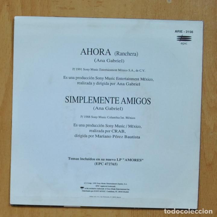 Discos de vinilo: ANA GRABRIEL - AHORA / SIMPLEMENTE AMIGOS - PROMO SINGLE - Foto 2