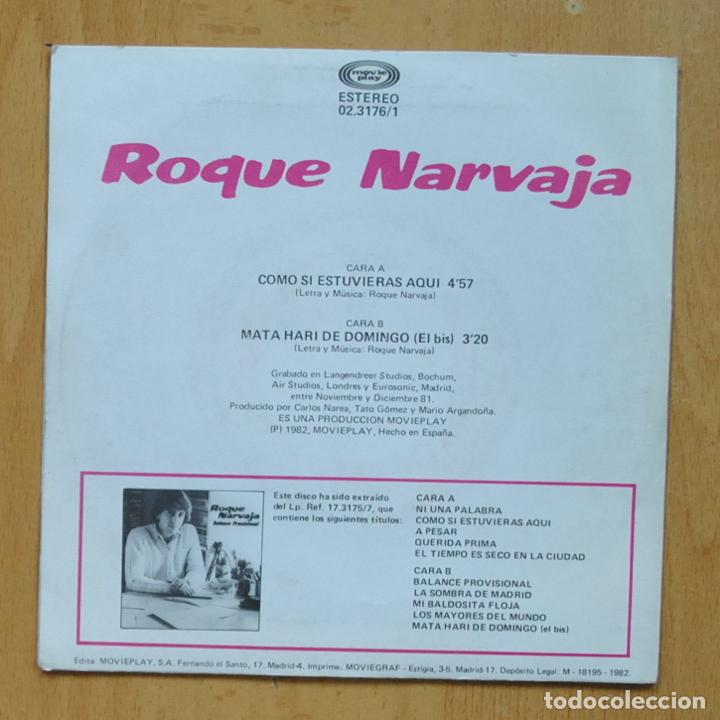 Discos de vinilo: ROQUE NARVAJA - COMO SI ESTUVIERAS AQUI - SINGLE - Foto 2
