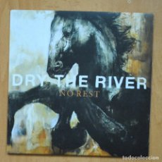 Discos de vinilo: DRY THE RIVER - NO REST - SINGLE. Lote 341703288