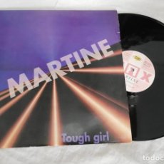 Discos de vinilo: ANTIGUO VINILO / OLD VINYL: MARTINE, TOUGH GIRL. MAXI SINGLE 12”, 1994