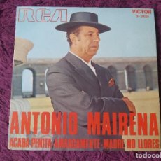 Discos de vinilo: ANTONIO MAIRENA - ACABA PENITA, VINYL 7” EP 1970 SPAIN 3-21121. Lote 341844053