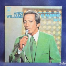 Discos de vinilo: ANDY WILLIAMS - TEMA DE AMOR DE LA PELICULA ”EL PADRINO” - SINGLE. Lote 341860148