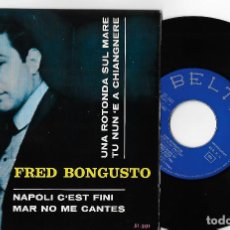 Discos de vinilo: FRED BONGUSTO 7” SPAIN EP 45 MAR NO ME CANTES MARE NON CANTARE 1965 SINGLE VINILO POP CANCION ITALIA. Lote 341939088