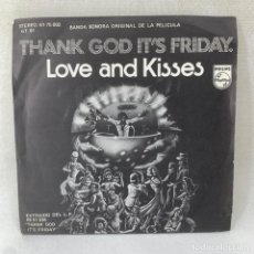 Discos de vinilo: SINGLE LOVE AND KISSES - THANK GOD IT'S FRIDAY - BSO - ESPAÑA - AÑO 1978. Lote 342056983