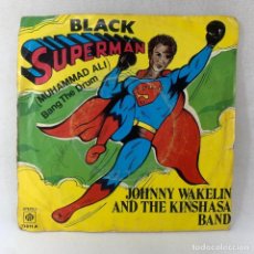Discos de vinilo: SINGLE JOHNNY WAKELIN AND THE KINSHASA BAND - BLACK SUPERMAN - ESPAÑA - AÑO 1974