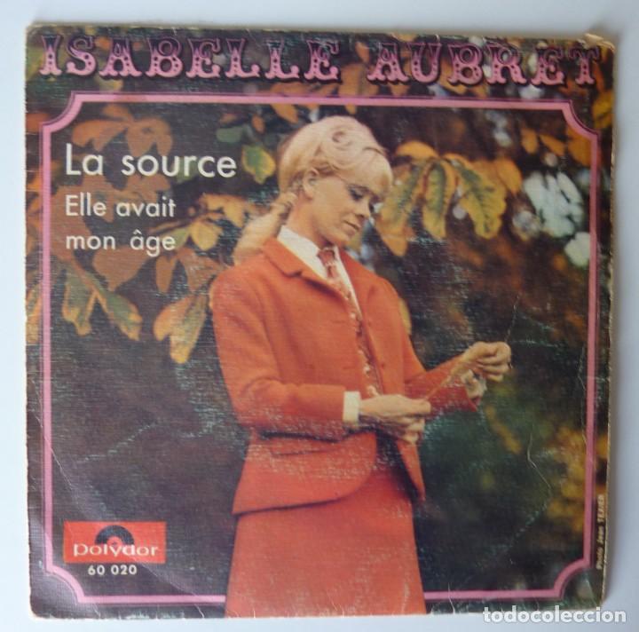 Discos de vinilo: ISABELLE AUBRET // LA SOURCE / 1968 // SINGLE - Foto 1