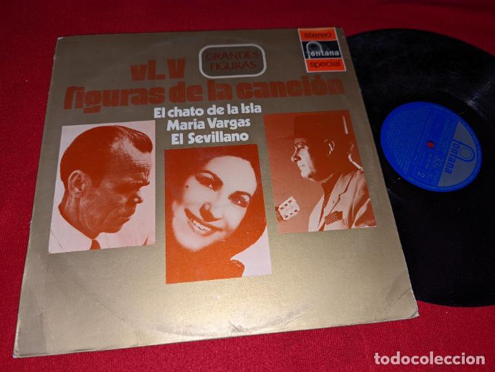 Vinyl records: FIGURAS DE LA CANCION Vol.V El chato de la Isla+Maria Vargas+El Sevillano LP 1973 Fontana