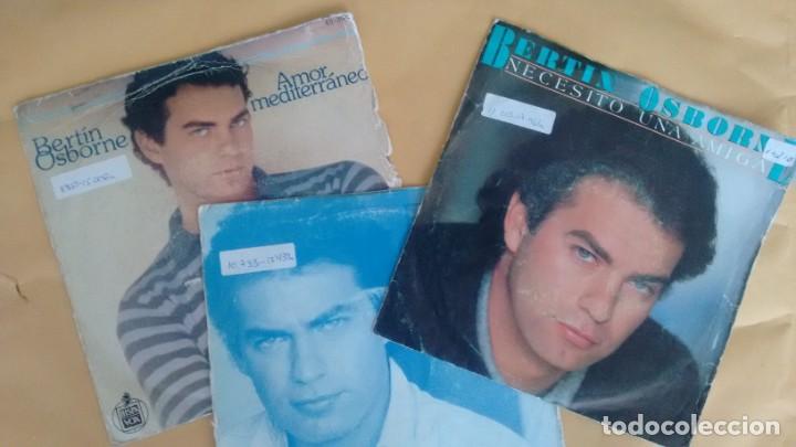 Discos de vinilo: LOTE DE 3 SINGLES ( VINILO) DE BERTIN OSBORNE - Foto 1