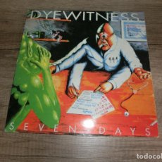 Discos de vinilo: DYEWITNESS - SEVEN DAYS. Lote 342488583