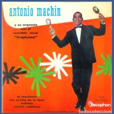 Discos de vinilo: ANTONIO MACHÍN - EL MANISERO Y OTRAS TRES CANCIONES. Lote 342542638