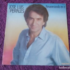 Discos de vinilo: JOSÉ LUIS PERALES – AMANECIENDO EN TI, VINYL, LP 1984 SPAIN 198.001. Lote 342558678