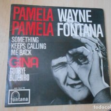 Discos de vinilo: WAYNE FONTANA, EP, PAMELA PAMELA + 3, AÑO 1967. Lote 342772328