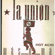Discos de vinilo: LA UNIÓN - MÁS Y MÁS. HOT ACID - MAXI SINGLE 1988. Lote 342803398