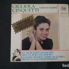 Discos de vinilo: EP SINGLE GICLIOLA CINQUETTI CANTA EN ESPAÑOL NO TIENE EDAD, HISPAVOX, HGC77-30, AÑO 1964.
