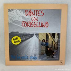 Discos de vinilo: MAXI SINGLE DANTES CON TORBELLINO - POR LA CALLE ABAJO - ESPAÑA - AÑO 1988. Lote 343042558