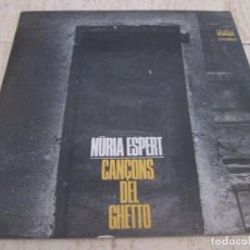 Discos de vinilo: NÚRIA ESPERT - CANÇONS DEL GHETTO. LP, ED ESPAÑOLA DE 1968. CARPETA DESPLEGABLE. MUY BUEN ESTADO. Lote 343077648