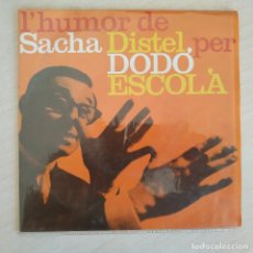 Discos de vinilo: DODÓ ESCOLÀ - L'HUMOR DE SACHA DISTEL - EP SPAIN 1963 CONTIENE INSERTO CON LAS LETRAS EX ESTADO. Lote 343278393