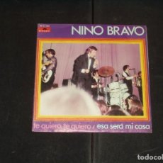 Discos de vinilo: NINO BRAVO SINGLE TE QUIERO, TE QUIERO
