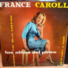 Discos de vinilo: FRANCE CAROLL - LOS NIÑOS DEL PIREO / OH, ROSSI / ADAN Y EVA / TE ECHO DE MENOS (7”, EP)